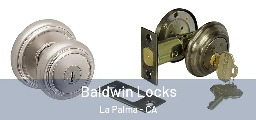  Baldwin Locks La Palma - CA
