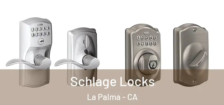  Schlage Locks La Palma - CA